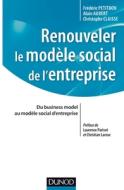Renouveler Le Modele Sociale De L'entreprise edito da Dunod