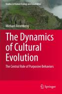 The Dynamics of Cultural Evolution di Michael Rosenberg edito da Springer International Publishing