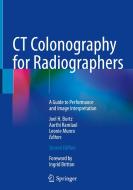 CT Colonography for Radiographers edito da Springer International Publishing