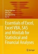 Essentials of Excel, Excel VBA, SAS and Minitab for Statistical and Financial Analyses di Jow-Ran Chang, Cheng-Few Lee, John Lee, Tzu Tai edito da Springer International Publishing