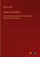 Leontios von Neapolis di Heinrich Gelzer edito da Outlook Verlag