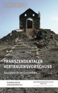 Transzendentaler Vertrauensvorschuss di Gerhard Wegner edito da Evangelische Verlagsansta