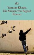 Die Sirenen von Bagdad di Yasmina Khadra edito da dtv Verlagsgesellschaft