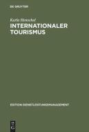 Internationaler Tourismus di Karla Henschel edito da De Gruyter Oldenbourg