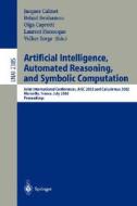 Artificial Intelligence, Automated Reasoning, and Symbolic Computation di J. Calmet, B. Benhamou edito da Springer Berlin Heidelberg