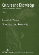Structure and Relativity di Friedrich G. Wallner edito da Lang, Peter GmbH