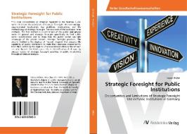 Strategic Foresight for Public Institutions di Tobias Witter edito da AV Akademikerverlag