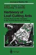 Herbivory of Leaf-Cutting Ants di Wolfram Beyschlag, Hubert Herz, Bert Hölldobler, Ronald J. Ryel, Rainer Wirth edito da Springer Berlin Heidelberg