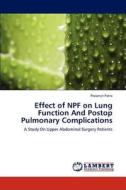 Effect of NPF on Lung Function And Postop Pulmonary Complications di Prosenjit Patra edito da LAP Lambert Academic Publishing
