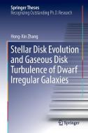 Stellar Disk Evolution and Gaseous Disk Turbulence of Dwarf Irregular Galaxies di Hong-Xin Zhang edito da Springer Berlin Heidelberg