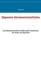 Allgemeine Betriebswirtschaftslehre di Uwe Kehrel edito da Books on Demand