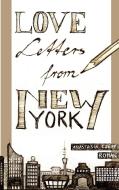 Love Letters From New York di Anastasia Czepf edito da Books on Demand