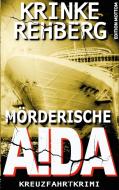 Mörderische AIDA di Krinke Rehberg edito da Books on Demand