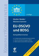 EU-DSGVO und BDSG di Wolfgang Däubler, Peter Wedde, Thilo Weichert, Imke Sommer edito da Bund-Verlag GmbH