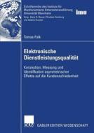 Elektronische Dienstleistungsqualität di Tomas Falk edito da Deutscher Universitätsverlag