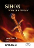 Sihon - Sohn des Feuers (Großdruck) di Lena Knodt edito da AAVAA Verlag UG