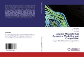 Applied Magnetofluid Dynamics: Modelling and Computation di O. Anwar Beg, Swapan Ghosh, Tasveer Bég edito da LAP Lambert Acad. Publ.