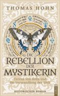 Die Rebellion der Mystikerin di Thomas Hohn edito da Acabus Verlag