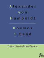 Kosmos Band 1 di Alexander Von Humboldt edito da Gröls Verlag