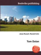 Tom Dolan edito da Book On Demand Ltd.