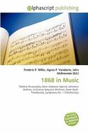 1868 In Music edito da Alphascript Publishing