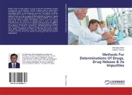 Methods For Determinations Of Drugs, Drug Release & Its Impurities di Dhananjay Mane, Tukaram Sawant edito da LAP Lambert Academic Publishing