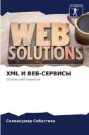 XML I VEB-SERVISY di Selwakumar Sebastian edito da Sciencia Scripts