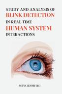 Study and Analysis of Blink Detection in Real Time Human System Interactions-eye di Sofia Jennifer J edito da independent Author
