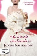 Seduccion a Medianoche di Jacquie D'Alessandro edito da Ediciones B