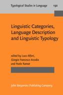 Linguistic Categories, Language Description And Linguistic Typology edito da John Benjamins Publishing Co
