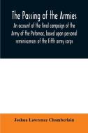 The passing of the armies di Joshua Lawrence Chamberlain edito da Alpha Editions