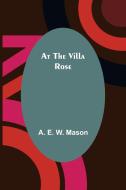 At the Villa Rose di A. E. W. Mason edito da Alpha Editions
