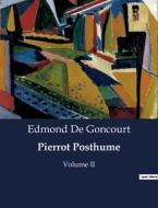 Pierrot Posthume di Edmond de Goncourt edito da Culturea