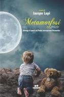 Metamorfosi 2021 di Aa VV, Jacopo Lupi edito da Independently Published