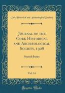 Society, C: Journal of the Cork Historical and Archæological edito da Forgotten Books