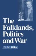 The Falklands, Politics and War di G. M. Dillon edito da Palgrave Macmillan