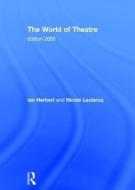 The World of Theatre di International Theatre Institute edito da Taylor & Francis Ltd