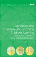 Movement and Experimentation in Young Children's Learning di Liselott Mariett Olsson edito da Routledge