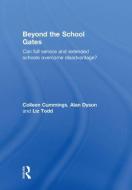 Beyond the School Gates di Alan Dyson, Liz Todd, Colleen Cummings edito da Taylor & Francis Ltd
