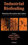 Industrial Biofouling di James T. Walker edito da Wiley-Blackwell