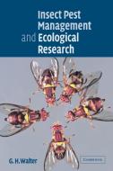 Insect Pest Management and Ecological Research di G. H. Walter edito da Cambridge University Press