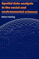 Spatial Data Analysis in the Social and Environmental Sciences di Robert Haining edito da Cambridge University Press