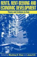Rents, Rent-Seeking and Economic Development edito da Cambridge University Press