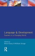 Language and Development di Brian Kenny, William Savage edito da Taylor & Francis Ltd