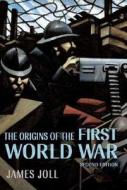 The Origins Of The First World War di James Joll edito da Pearson Professional Education