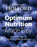 Optimum Nutrition Made Easy di Patrick Holford, Susannah Campos, Susannah Lawson edito da Little, Brown Book Group