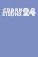 Cuban Studies edito da University Of Pittsburgh Press