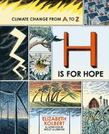 H Is For Hope di Elizabeth Kolbert edito da Oneworld Publications