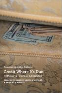 Credit Where It's Due: Rethinking Financial Citizenship di Frederick F. Wherry, Kristin S. Seefeldt, Anthony S. Alvarez edito da RUSSELL SAGE FOUND