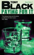 Paying For It di Tony Black edito da New Pulp Press